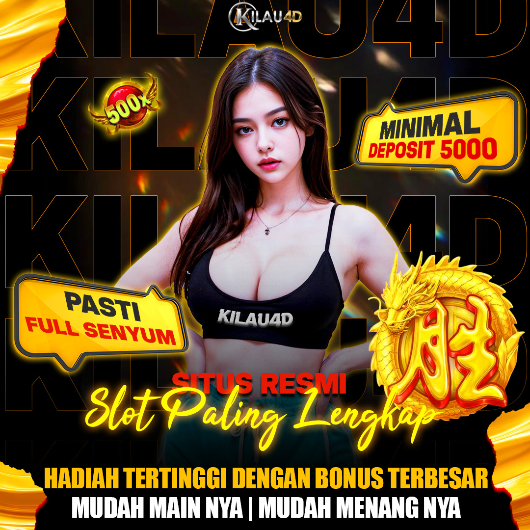 KILAU4D Situs Slot Deposit Qris 5rb Gacor jackpot Berlimpah